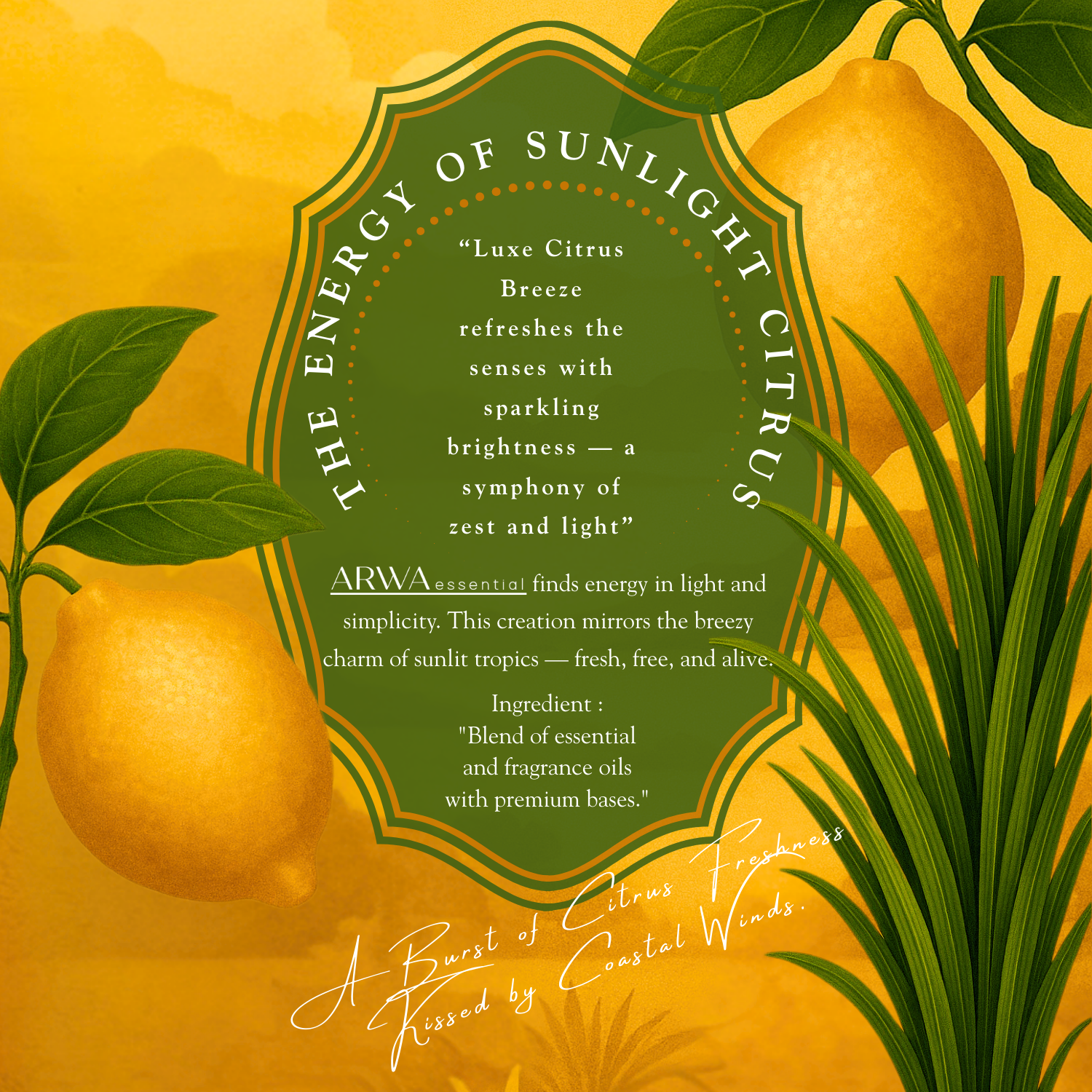 Luxe Citrus Breeze quote card - The Energy of Sunlight Citrus - refreshes the senses with sparkling brightness, a symphony of zest and light, ARWA Essential car perfume