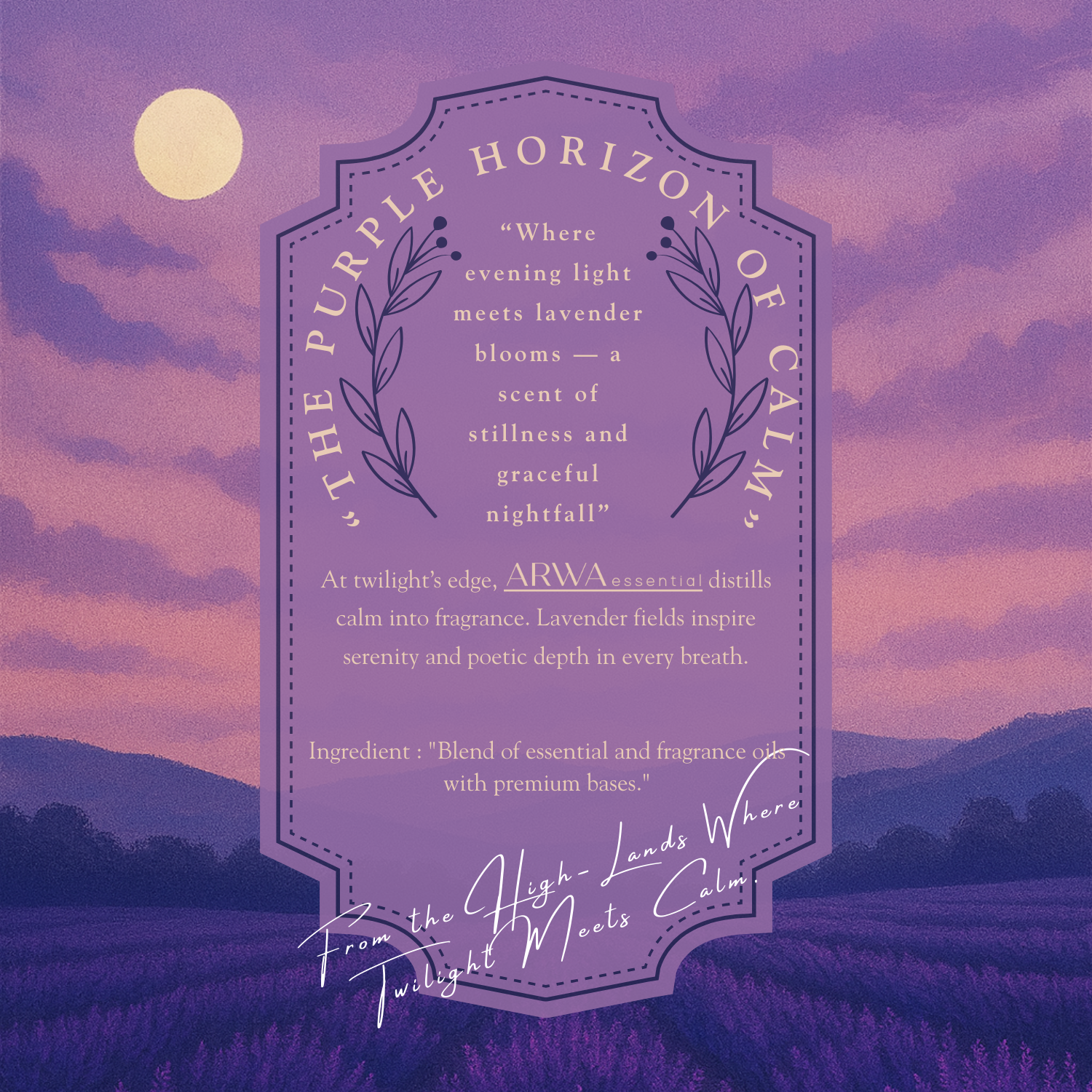 ARWA Essential Evening Lavender Highland decorative twilight poster with purple lavender fields and moon, quote 'The Purple Horizon of Calm - where evening light meets lavender blooms, a scent of stillness and graceful nightfall'