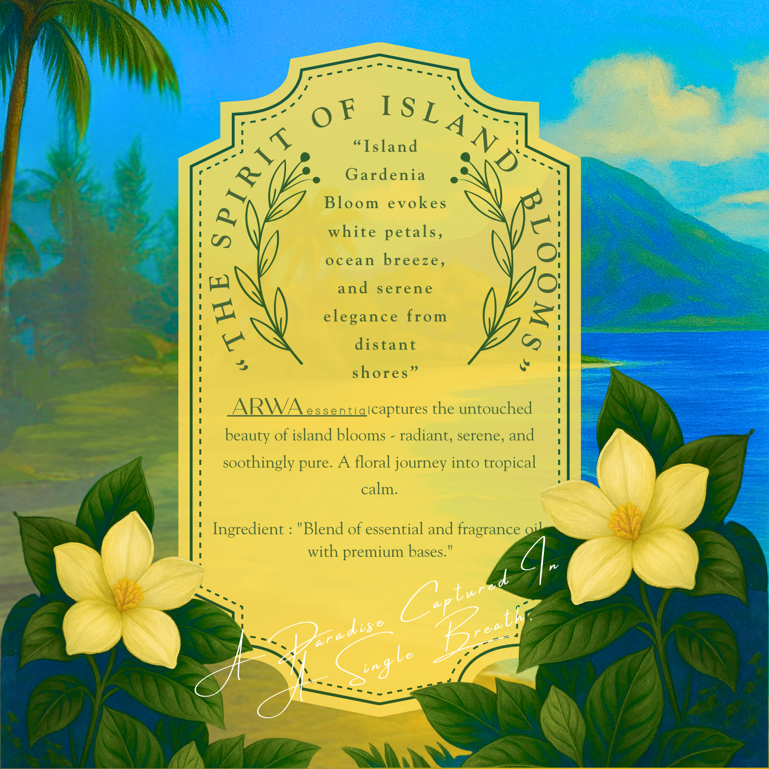 ARWA Essential Island Gardenia Bloom decorative tropical poster with palm trees ocean and yellow gardenia flowers, quote 'The Spirit of Island Blooms - white petals ocean breeze and serene elegance from distant shores'