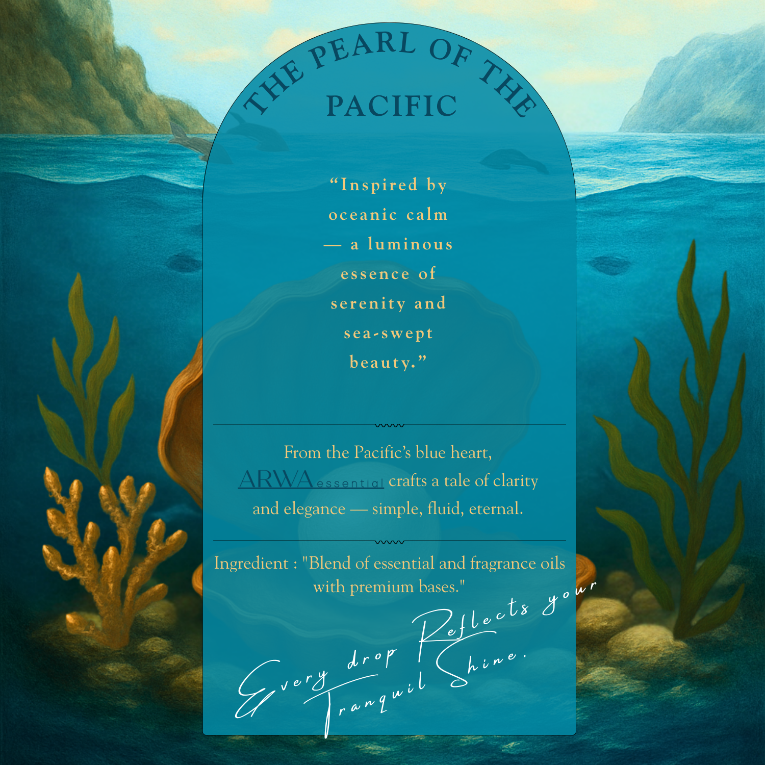 ARWA Essential quote card – The Pearl of the Pacific, inspired by oceanic calm, a luminous essence of serenity and sea-swept beauty, blend of essential and fragrance oils with premium bases